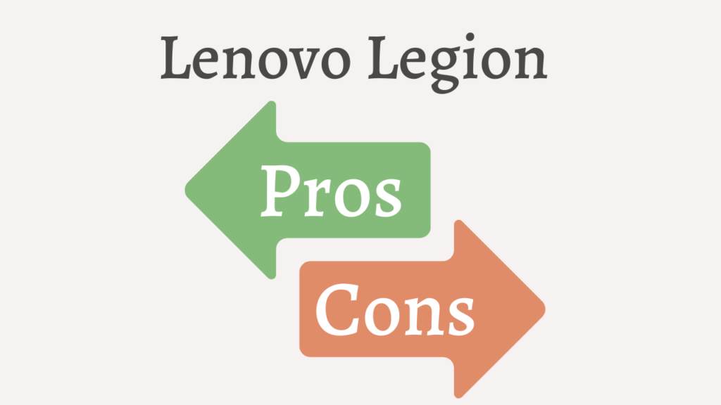 Lenovo Legion Pros & Cons